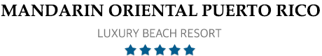 Mandarin Oriental, Puerto Rico - Luxury resort  